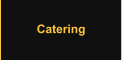 Catering